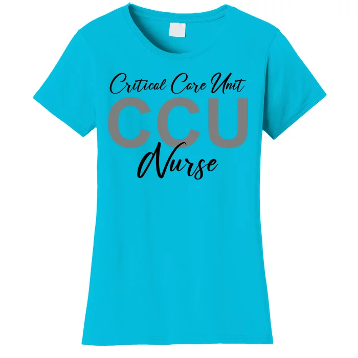 CCU Nurse Critical Care Unit Nursing Women's T-Shirt