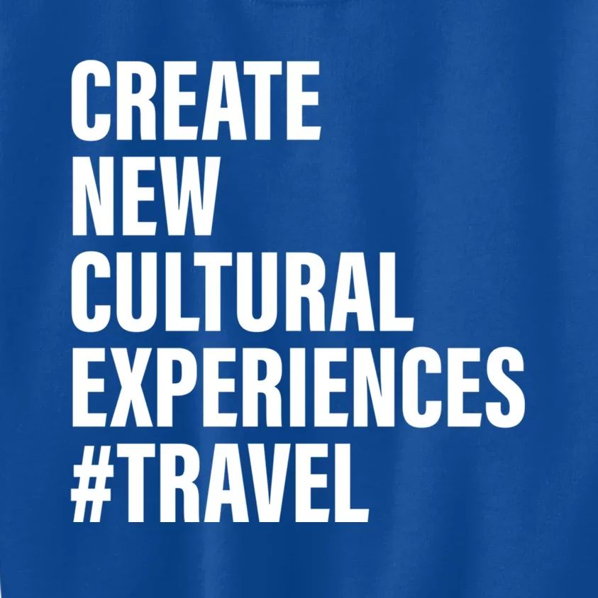 Create New Cultural Experiences Gift Kids Sweatshirt