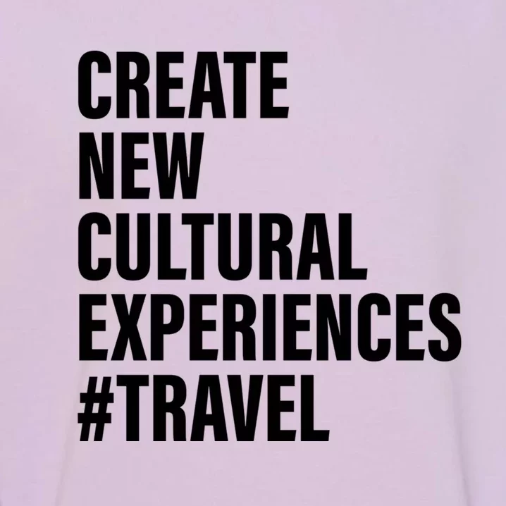 Create New Cultural Experiences Gift Garment-Dyed Sweatshirt