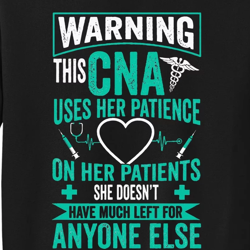 CNA Nurse Certified Nursing Assistance Tall Sweatshirt