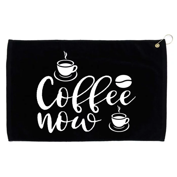 Coffee Now Grommeted Golf Towel