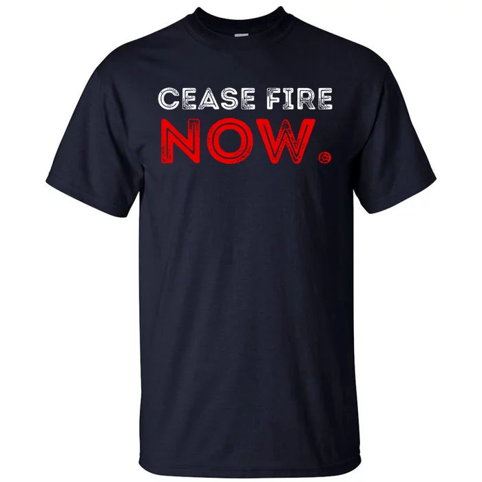 Ceasefire Now Tall T-Shirt