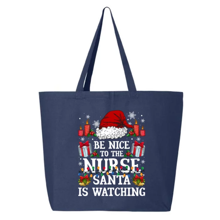 Christmas Nurse Cool Gift Be Nice To The Nurse Santa Is Watching Gift 25L Jumbo Tote