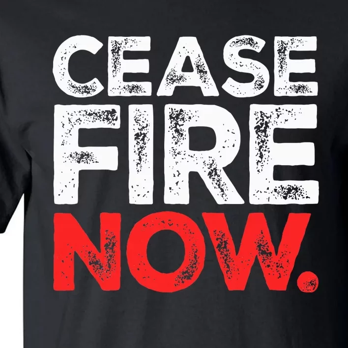 Ceasefire NOW Tall T-Shirt