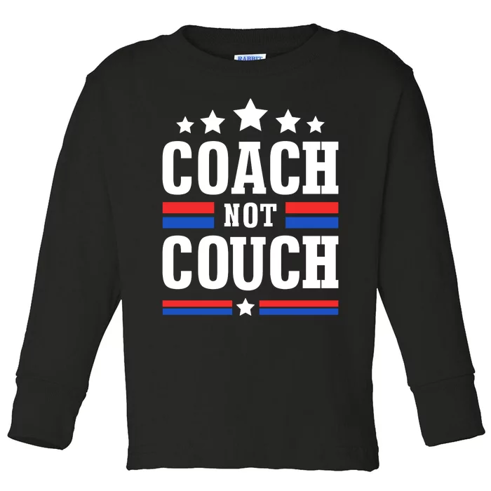 Coach Not Couch Toddler Long Sleeve Shirt