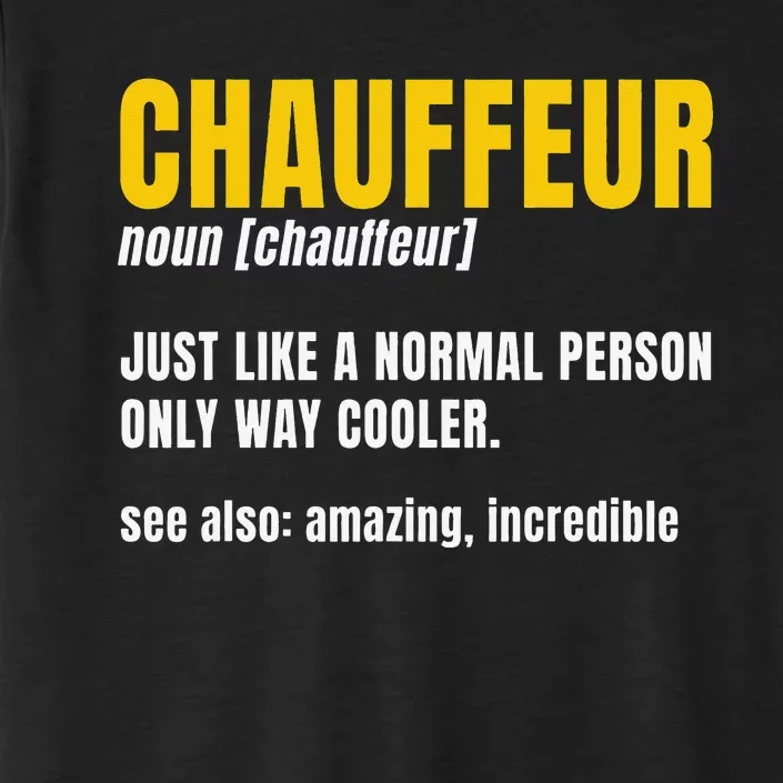 Chauffeur Noun Carpooler Professional Driver Private Limo ChromaSoft Performance T-Shirt