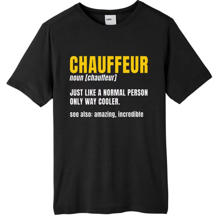 Chauffeur Noun Carpooler Professional Driver Private Limo ChromaSoft Performance T-Shirt