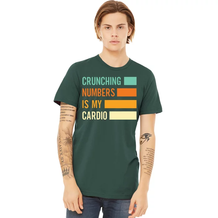 Crunching Numbers CPA Accounting Accountant Premium T-Shirt