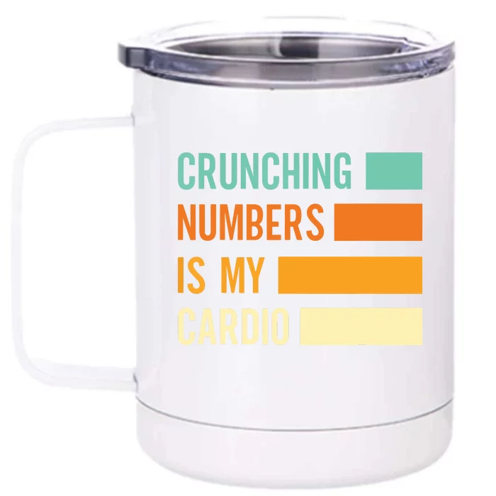 Crunching Numbers CPA Accounting Accountant Front & Back 12oz Stainless Steel Tumbler Cup