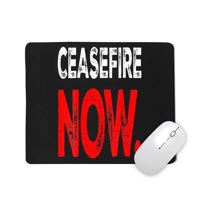 Ceasefire NOW Mousepad