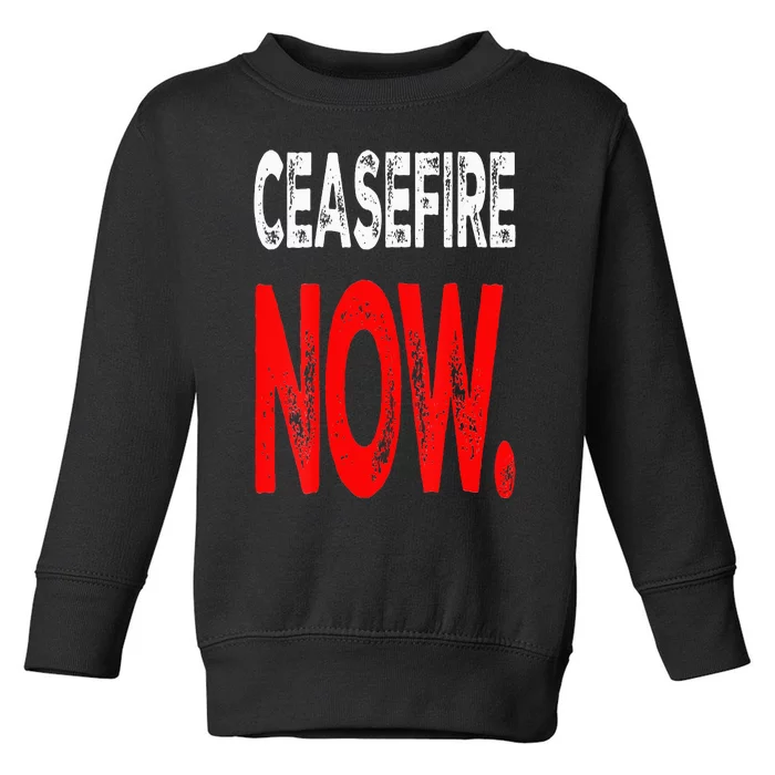 Ceasefire NOW Toddler Sweatshirt