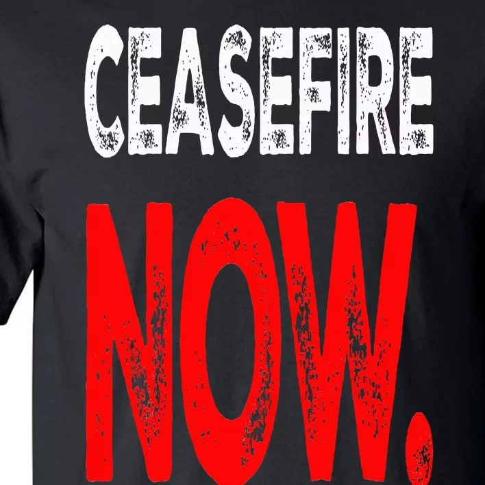 Ceasefire NOW Tall T-Shirt