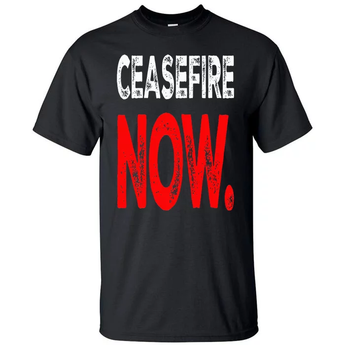 Ceasefire NOW Tall T-Shirt