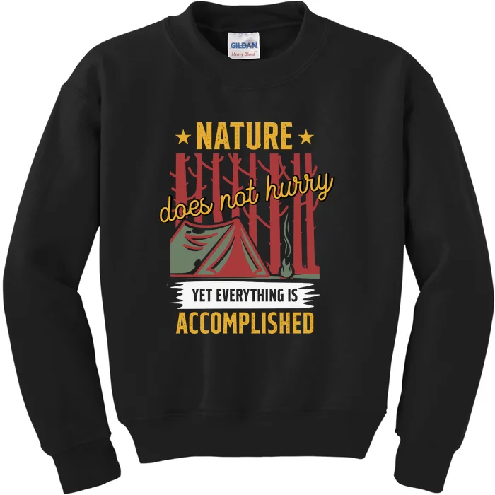 Camping Nture Does Not Hurry Yet Everything Is Accomplished Gift Camper Kids Sweatshirt