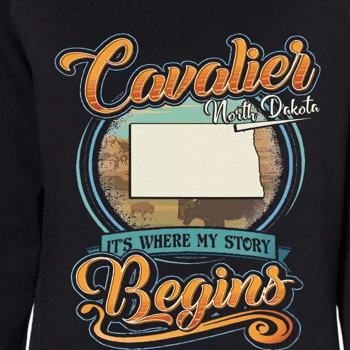 Cavalier North Dakota Hometown Where My Story Begins Womens California Wash Sweatshirt