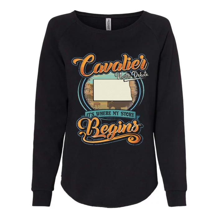 Cavalier North Dakota Hometown Where My Story Begins Womens California Wash Sweatshirt