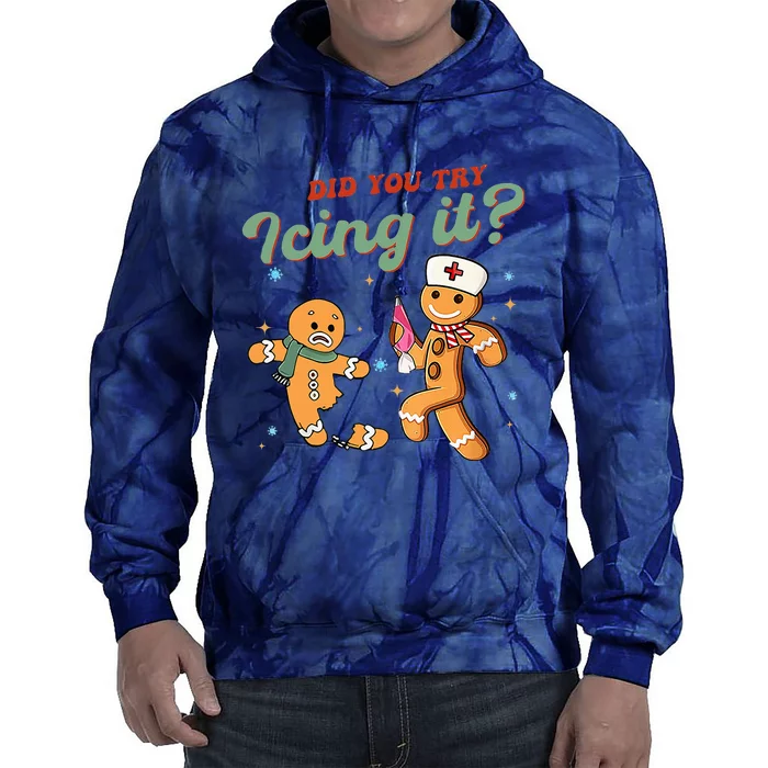 Christmas Nurse Did You Try Icing It Gingerbread Man Tie Dye Hoodie