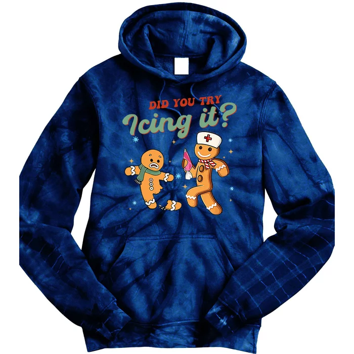 Christmas Nurse Did You Try Icing It Gingerbread Man Tie Dye Hoodie