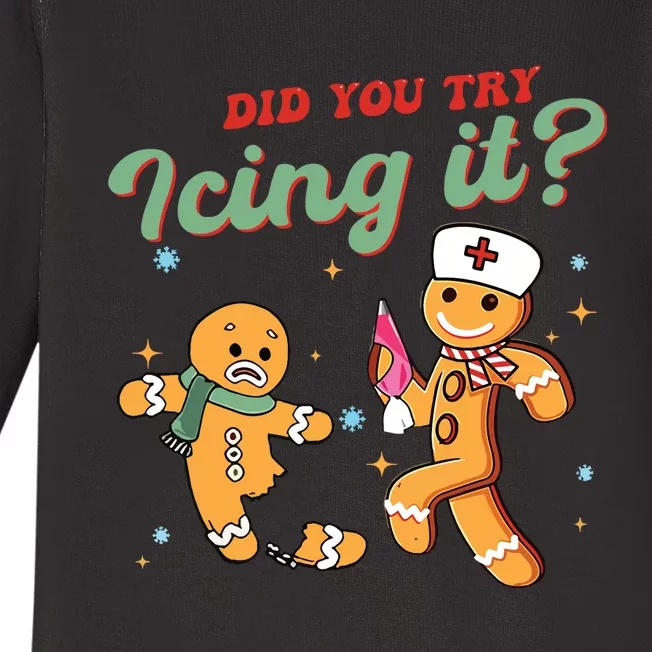 Christmas Nurse Did You Try Icing It Gingerbread Man Baby Long Sleeve Bodysuit