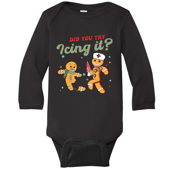 Christmas Nurse Did You Try Icing It Gingerbread Man Baby Long Sleeve Bodysuit