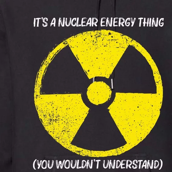 Cool Nuclear Energy Nuclear Power Plant Premium Hoodie