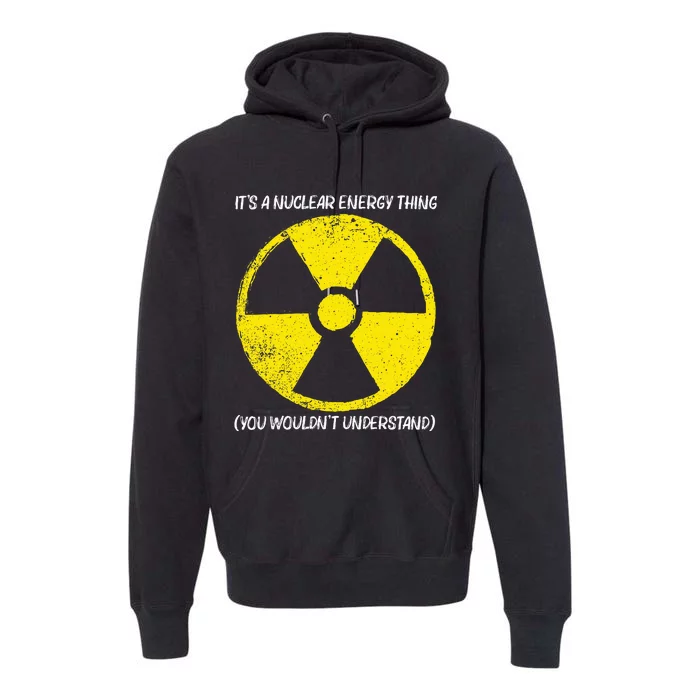 Cool Nuclear Energy Nuclear Power Plant Premium Hoodie