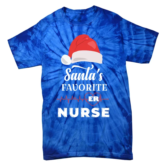 Christmas Nurse Emergency Nurse SantaS Favorite Er Nurse Gift Tie-Dye T-Shirt