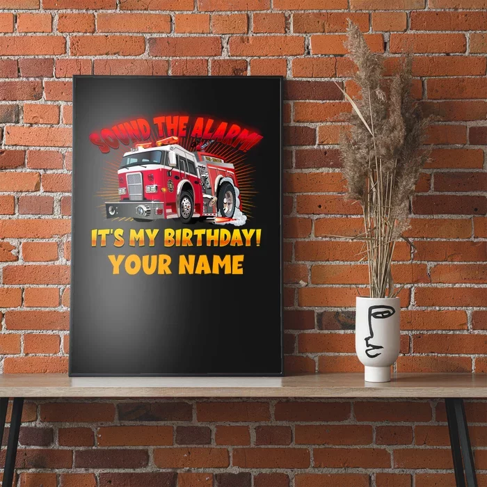 Custom Name Funny Sound The Alarm It's My Birthday Firetruck Poster