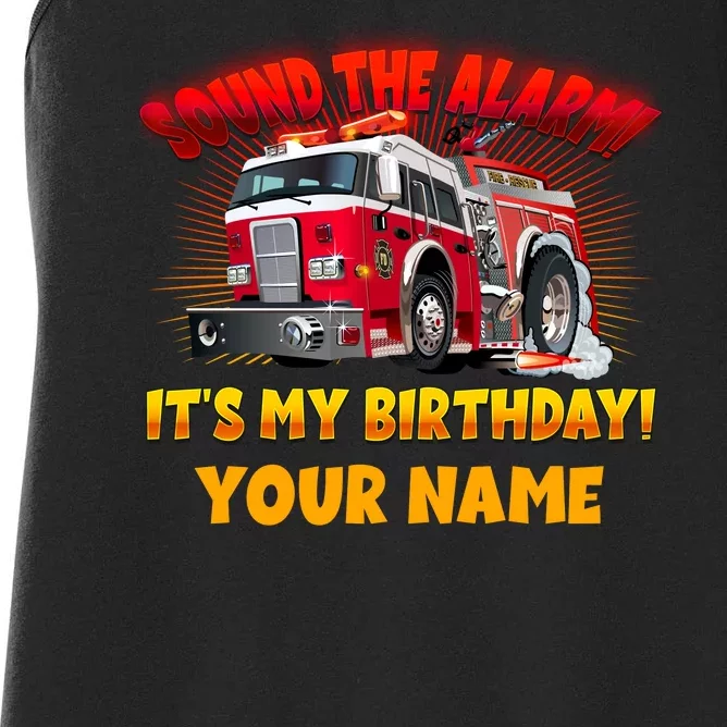 Custom Name Funny Sound The Alarm It's My Birthday Firetruck Women's Racerback Tank