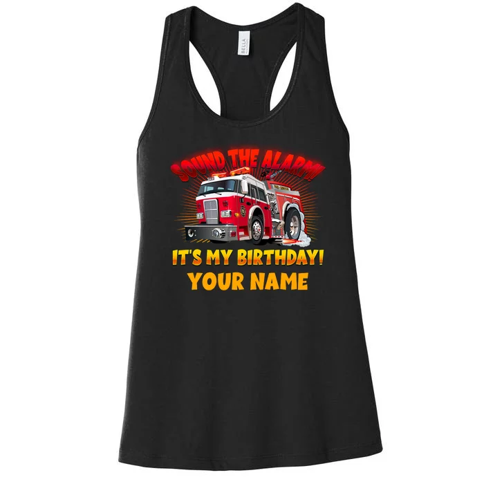 Custom Name Funny Sound The Alarm It's My Birthday Firetruck Women's Racerback Tank