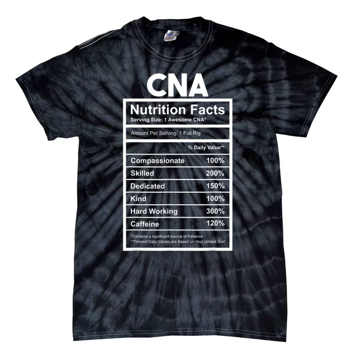 CNA Nutrition Facts Certified Nursing Assistant Tie-Dye T-Shirt