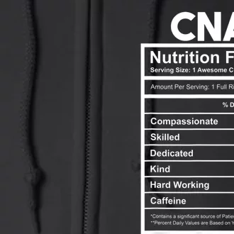 CNA Nutrition Facts Certified Nursing Assistant Full Zip Hoodie