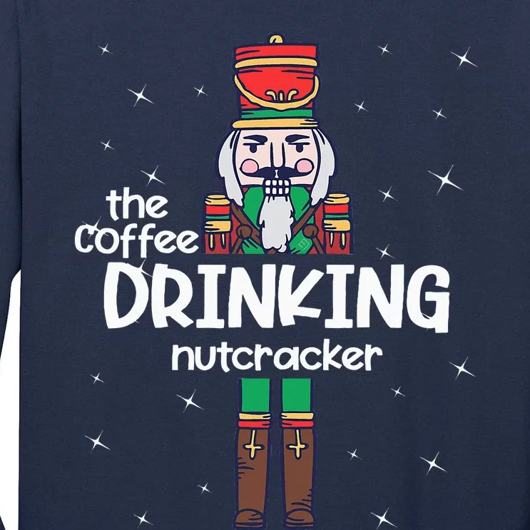 Coffee Nutcracker Family Matching Funny Pajama Tall Long Sleeve T-Shirt