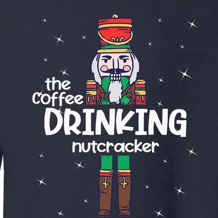 Coffee Nutcracker Family Matching Funny Pajama Toddler Sweatshirt