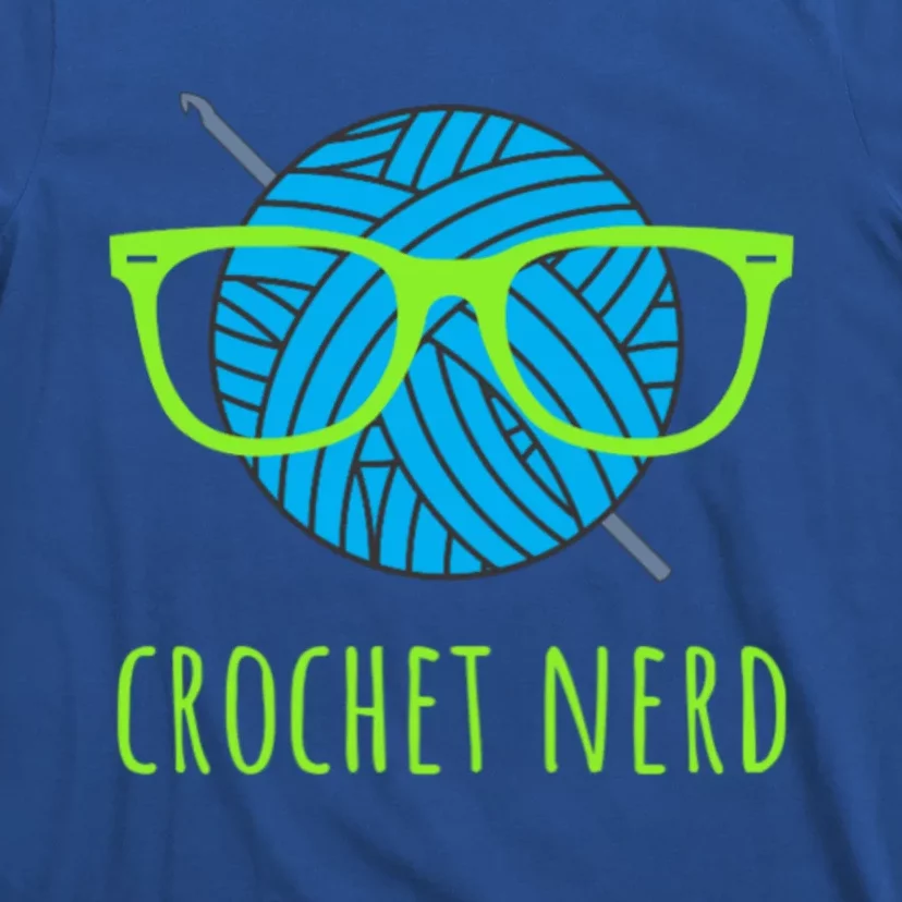 Crochet Nerd Funny Grandma Mom Crocheting Yarn Lover Gift T-Shirt