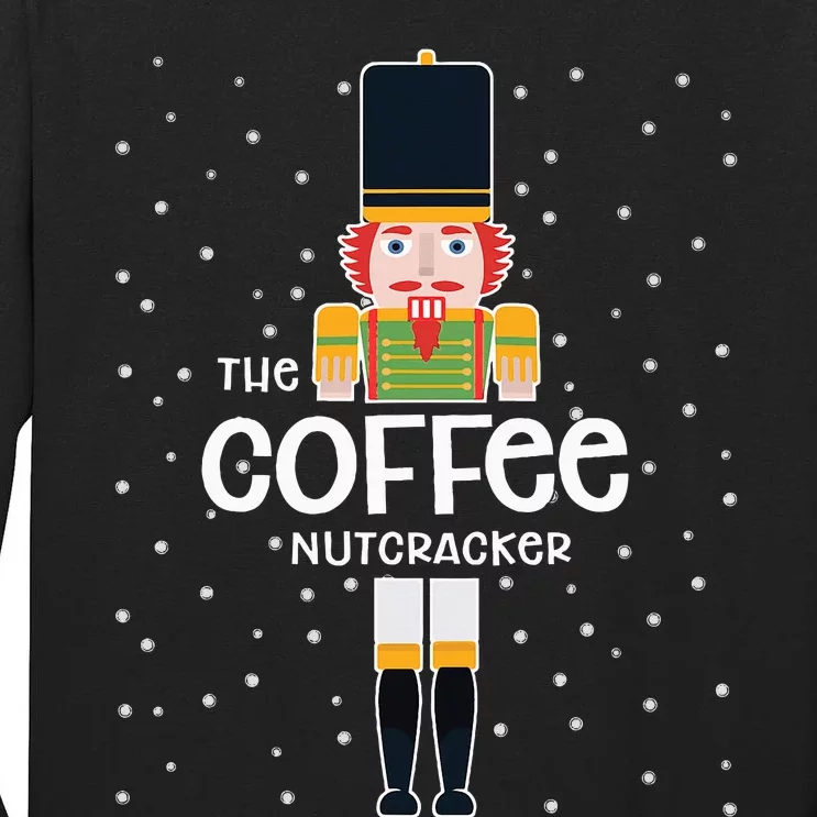 Coffee Nutcracker Family Matching Funny Pajama Tall Long Sleeve T-Shirt