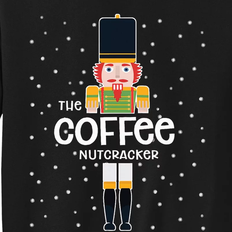 Coffee Nutcracker Family Matching Funny Pajama Tall Sweatshirt