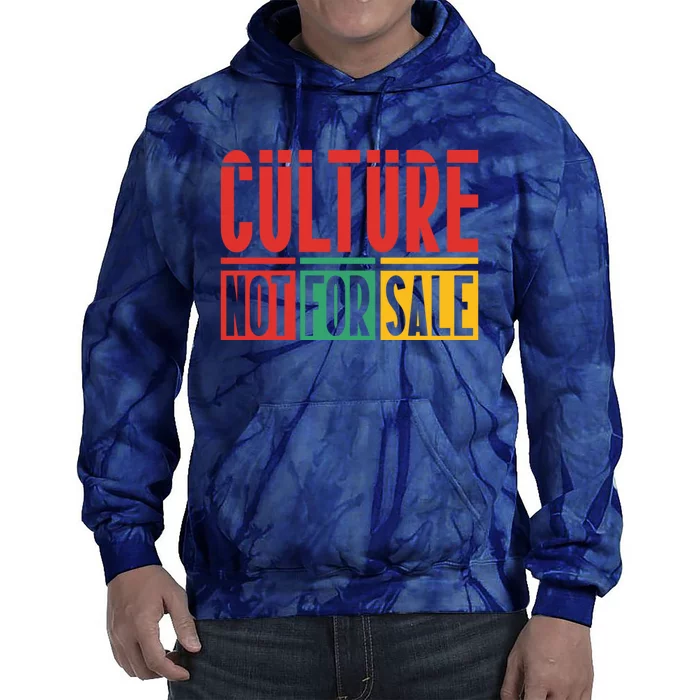 Culture Not For Sale Tie Dye Hoodie