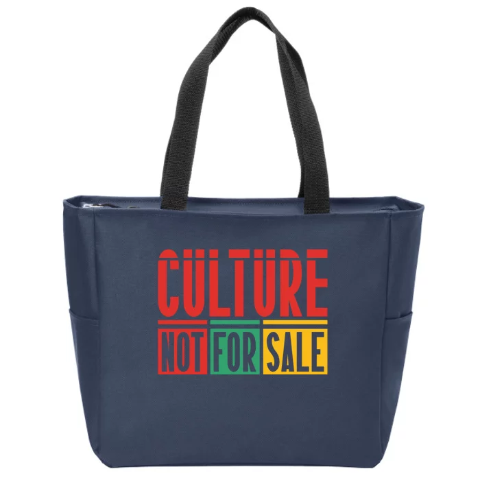 Culture Not For Sale Zip Tote Bag