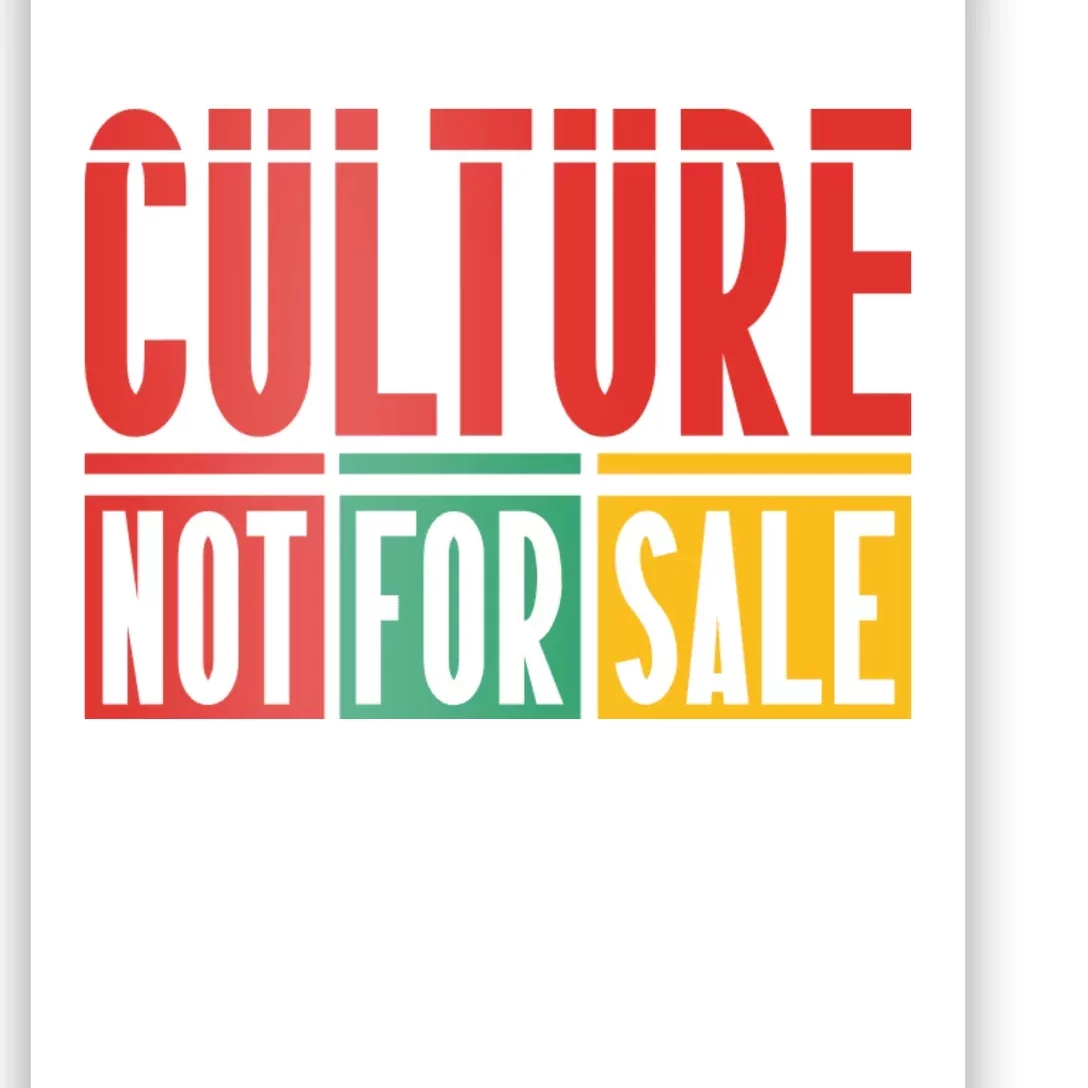 Culture Not For Sale Poster