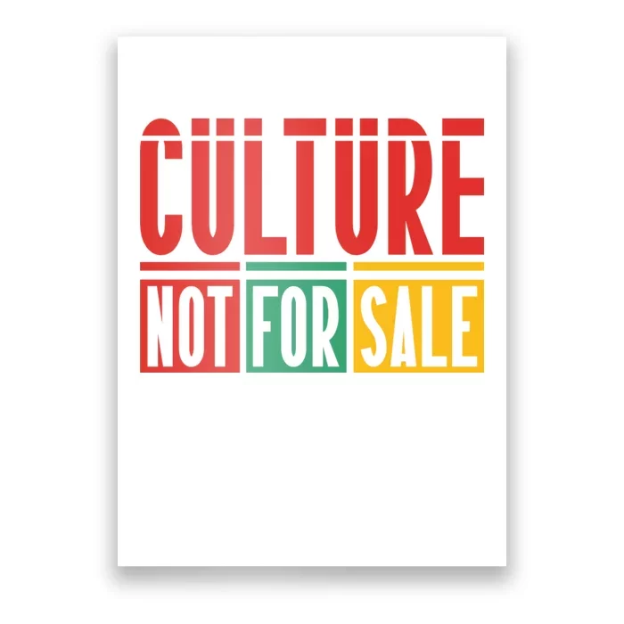 Culture Not For Sale Poster