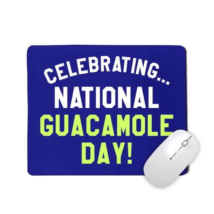 Celebrating National Guacamole Day Avocado Guac Gift Mousepad