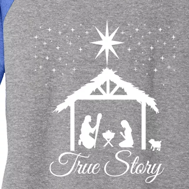 Christmas Nativity Gift True Story Nativity Scene Funny Gift Cute Gift Women's Tri-Blend 3/4-Sleeve Raglan Shirt