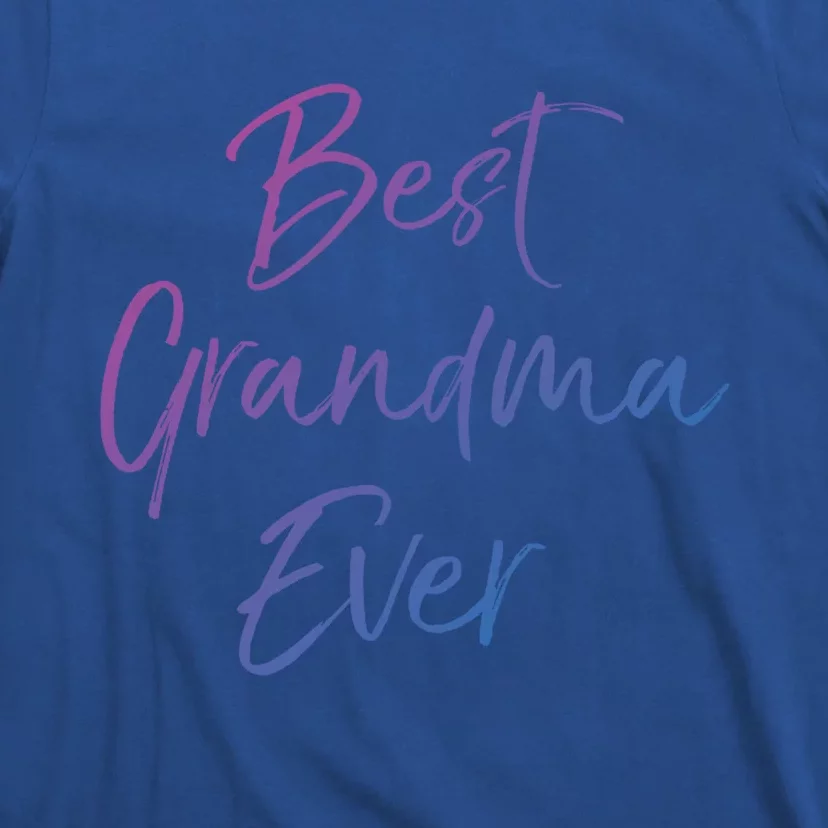 Cute New Grandmother Gift From Grand Best Grandma Ever Gift T-Shirt