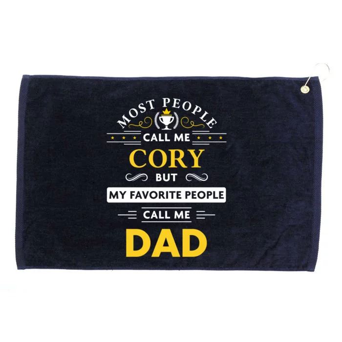 Cory Name Gift Great Gift My Favorite People Call Me Dad Gift Grommeted Golf Towel