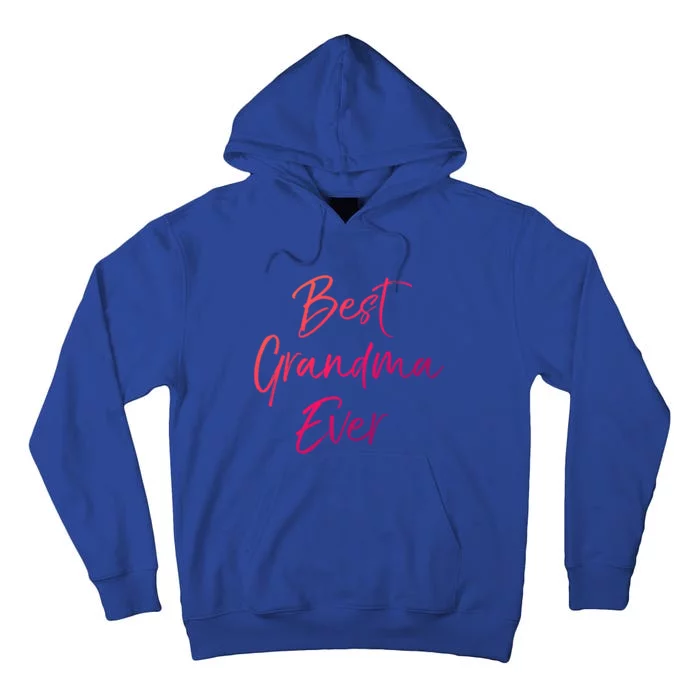 Cute New Grandmother Gift From Grand Best Grandma Ever Gift Tall Hoodie