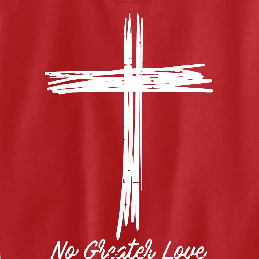 Cross No Greater Love Easter Jesus Religious Kids Sweatshirt