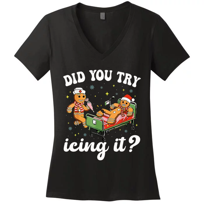 Christmas Nurse Gingerbread Man Did You Try Icing It Women's V-Neck T-Shirt