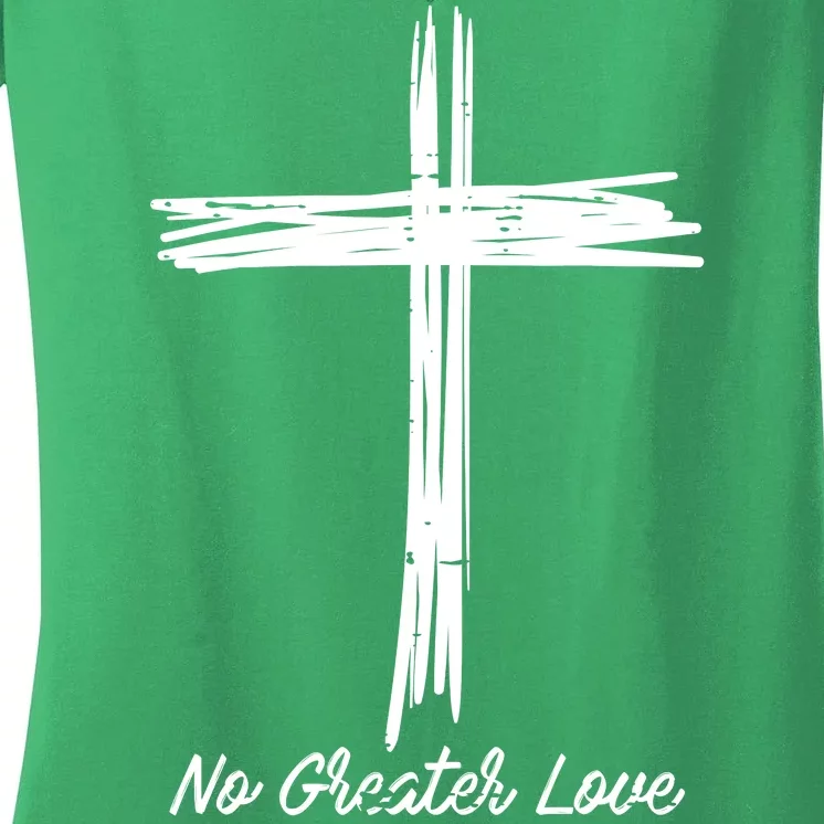 Cross No Greater Love Easter Jesus Religious Women's V-Neck T-Shirt