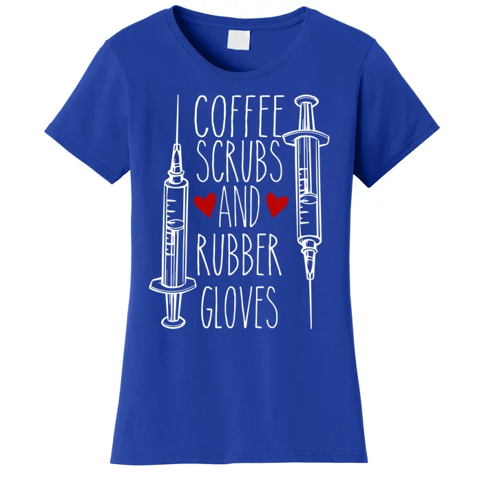 Coffee Nurse Gift Coffee Scrubs And Rubber Gloves Nurse Gift Women's T-Shirt